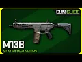 The M13B is a Long Range Beast Gun Guide Ep 7