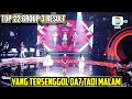 Download Lagu YANG TERSENGGOL GROUP 3 RESULT TOP 22 DANGDUT ACADEMY 7 TADI MALAM