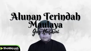 Download Alunan Terindah | Maulaya - Gus Husaini MP3