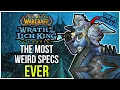 WotLK s Most Weird Yet Viable Specs there s a lot of them