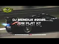Download Lagu DJ PLAT KT MENDUA 2025 BY IJUL RMX #PRIVATE