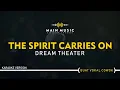 Download Lagu DREAM THEATER - THE SPIRIT CARRIES ON (Karaoke Version)