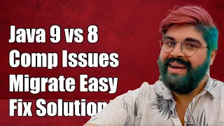 Java 9 to Java 8 Compatibility Issues Migration Challenges and Solutions