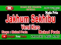 JAKHUM SEKHIBU ( VERSI KARO ) - MUKAD - KARAOKE VERSION ( Vocal Pria )