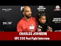 Charles Johnson speaks on eye poke Scottish twister win over Eduardo Chapolin at UFC 330