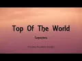 Carpenters - Top Of The World (Lyrics)