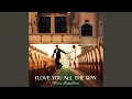 Lagu I Love You All The Way