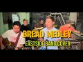 Download Lagu Bread Medley - EastSide Band Cover