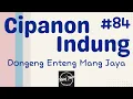 Lagu CIPANON INDUNG 84, Dongeng Enteng Mang Jaya, Carita Sunda @MangJayaOfficial
