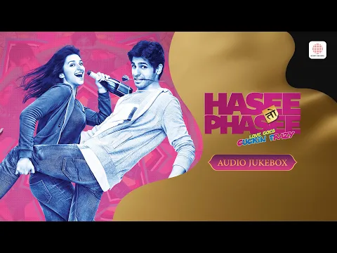 Download MP3 Hasee Toh Phasee - Audio Jukebox | Parineeti Chopra | Sidharth Malhotra | Vishal - Shekhar