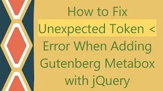 How to Fix Unexpected Token Error When Adding Gutenberg Metabox with jQuery