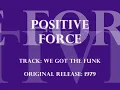 Positive Force - We Got The Funk (Original US re-edit version vinyl 1979)