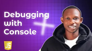 Debugging with console JavaScript Mastery COURSE 4