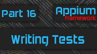 Creating Test Cases to Test Mobile Application Advanced Appium Tutorial - 16 Java