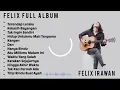 Download Lagu FELIX FULL ALBUM