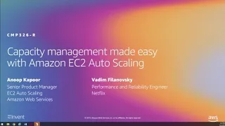 AWS re:Invent 2019: Capacity management made easy with Amazon EC2 Auto Scaling (CMP326-R1)