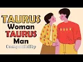 Taurus Woman and Taurus Man Compatibility