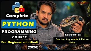 Function Arguments Return Values Explained Python Tutorial - Episode 25