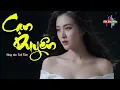 Lagu Cạn Duyên | Official Lyric Video | Nhạc Trữ Tình Buồn Xé Lòng Ai Nghe Cũng Rơi Nước Mắt