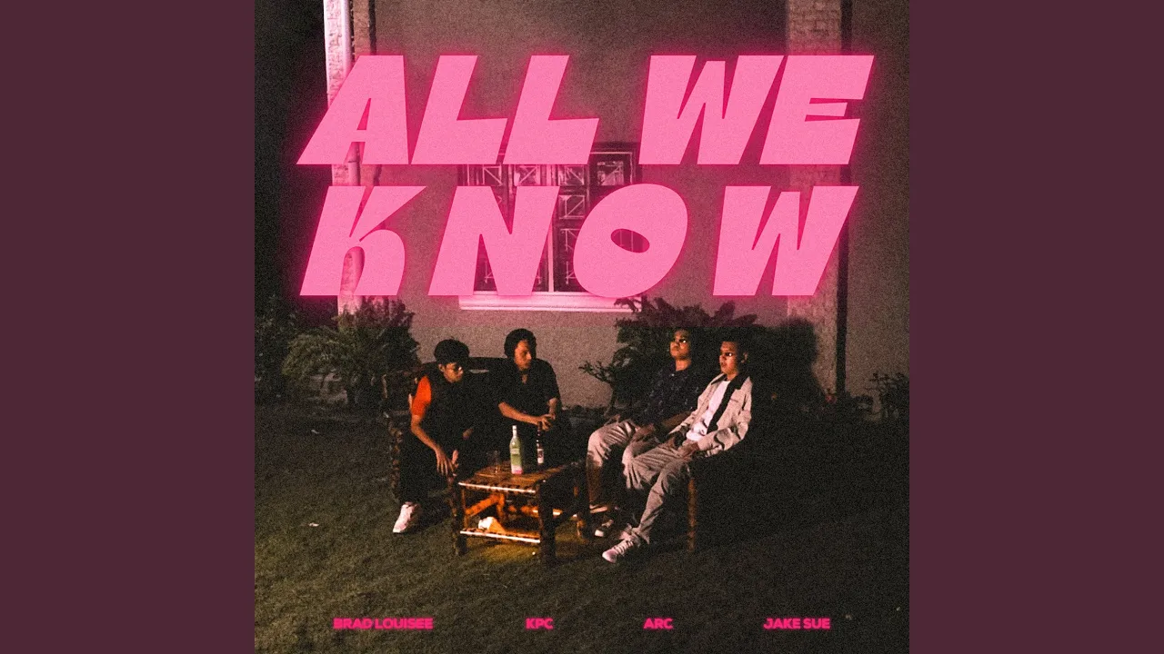 ALL WE KNOW ALL WE KNOW