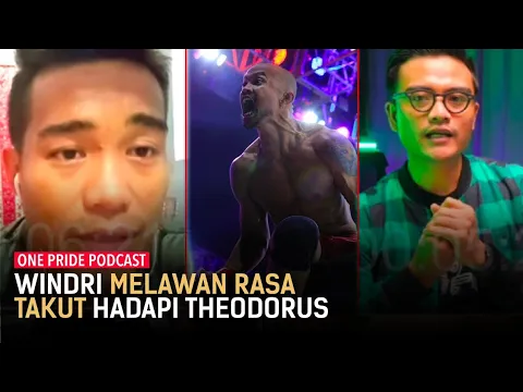 Takut Lawan Theo? Windri Patilima: Kalau Rasa Takut Pasti Hilang Sendiri | One Pride Podcast