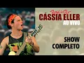 Download Lagu Cássia Eller - Rock in Rio Ao Vivo (SHOW COMPLETO)
