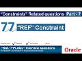 Oracle PL SQL interview question Oracle REF Constraint Oracle Constraints