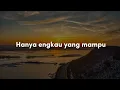 Aizat Amdan - Hanya Kau Yang Mampu (Lirik) | Mix… Fieya Julia,  Syamel