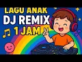 Download Lagu Kompilasi Lagu Anak DJ Remix – 1 Jam Nonstop Musik Ceria