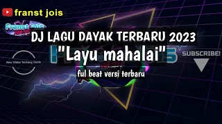 Download DJ lagu Dayak Full beat terbaru 2023 - Layu mahalai versi terbaru Breakbeat MP3