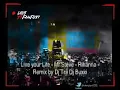 Live your life - Rihanna remix by Dj buxxi Dj tra