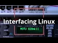 Interfacing Linux MOTU 828 MKII