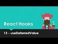 React Hooks Explained - 13 useDeferredValue