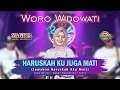 Download Lagu WORO WIDOWATI - HARUSKAH KU JUGA MATI (Jawaban Haruskah Aku Mati) - SAGITA (Official Music Video)
