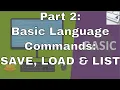 Lecture BASIC Commands Part 2 SAVE LOAD LIST Commands
