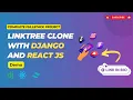 Build a Linktree Clone with Django and React JS Full Tutorial Demo Fullstack