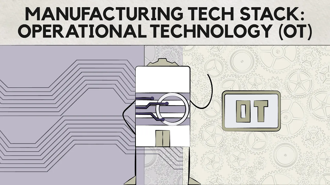 The Manufacturing Technology Stack: Operational Technology (OT)
