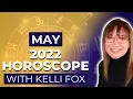 Monthly Horoscope for May 2022 Kelli Fox