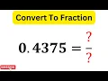 0 4375 as a fraction Simplified Form Convert 0 4375 in fraction