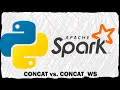 Pyspark - CONCAT vs CONCAT