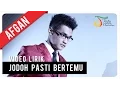 Afgan -  Jodoh Pasti Bertemu | Video Lirik