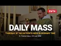 Catholic Daily Mass - Daily TV Mass