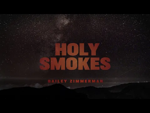 Download MP3 Bailey Zimmerman - Holy Smokes (Lyric Video)