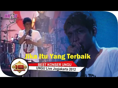 Download MP3 UNGU I JIKA ITU YANG TERBAIK I JOGJAKARTA, 17 MARET 2012