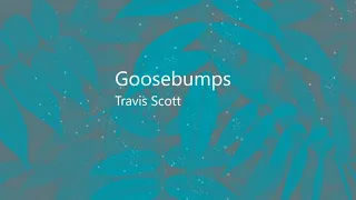 Download Travis Scott -  goosebumps ft.  Kendrick Lamar (Lyrics) MP3