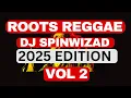 Download Lagu Roots Reggae Vol 2 - Dj Spinwizad 2025 Edition
