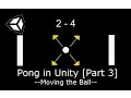 Unity Tutorial PONG 3 9 Moving the Ball