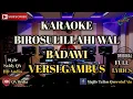 Download Lagu Birosulillahi Wal Badawi ( KARAOKE ) Versi ARABIC