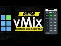 How to control your vmix using your mobile phone or other pc