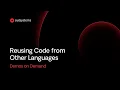 Code Reuse Reusing code from other languages with low-code